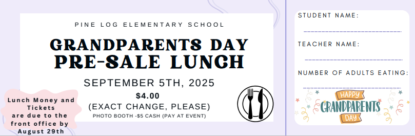 🌸 Grandparents Day Celebration 🌸 📅 Thursday, September 5th  Join us for a special day with your grandchild! 🍽️ Enjoy lunch together in the cafeteria.  Presale Tickets:  Ticket forms are coming home this week.  Please return the form with payment by August 29th if you plan to eat in the cafeteria.  📸 Photo Booth:  Available the day of the event for $5 cash.  (Please do not prepay for photo booth—bring money on the day of the event.)  We can’t wait to celebrate with you!
