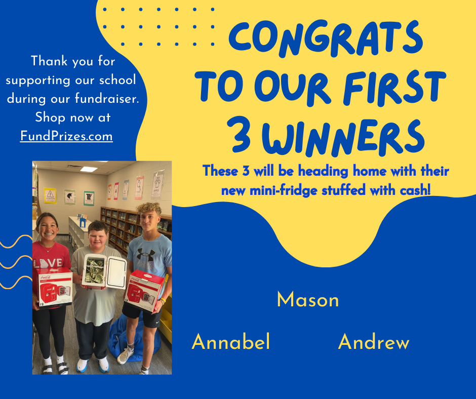 congrats to our first 3 winners; these 3 winners will be heading home with their new mini-fridge stuffed with cash! Mason, Annabel, and Andrew. picture of students on bottom left of picture