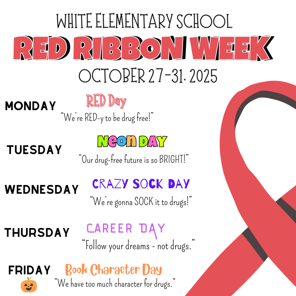 Red Ribbon Week, Oct. 27-31, Monday-Red Day; Tuesday - Neon Day; Wednesday-Crazy Sock Day; Thursday-Career Day; Friday-Book Character Day