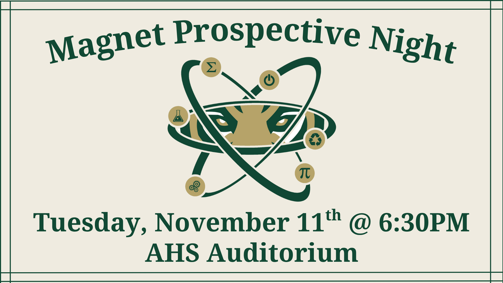 magnet prospective night; tuesday, November 11th @ 6:30pm; AHS auditorium