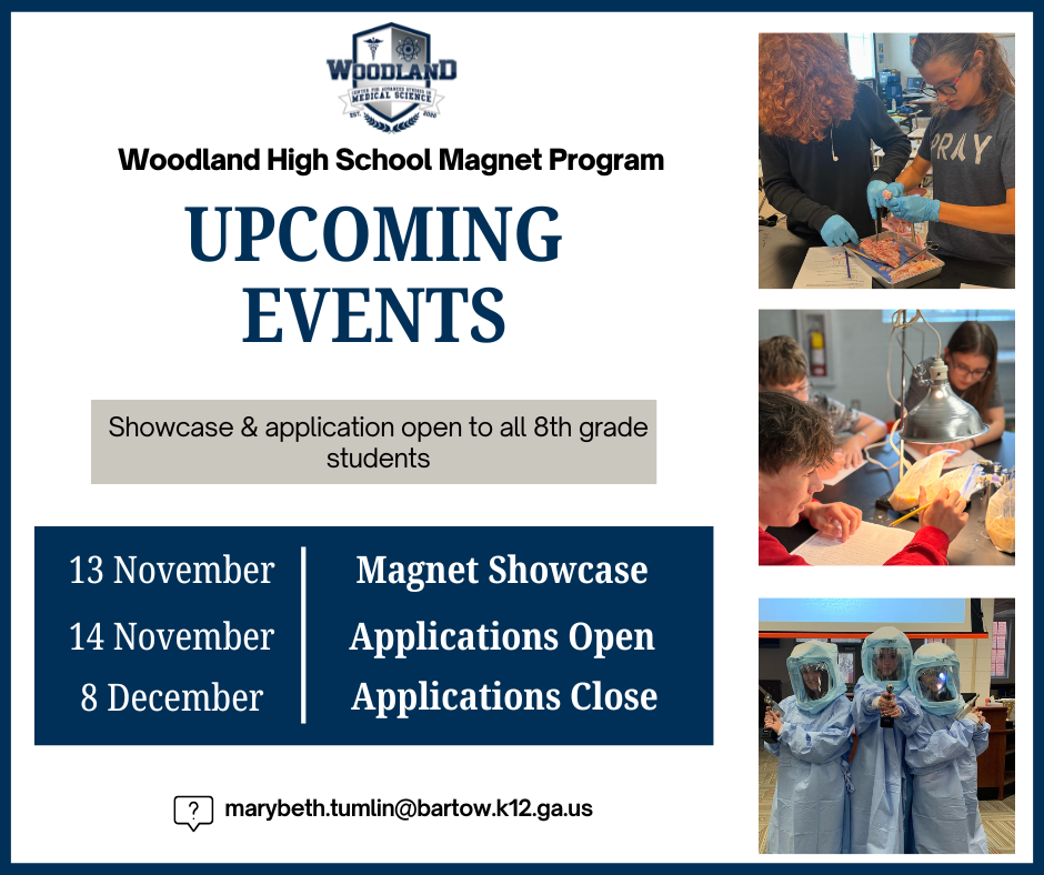 woodland high school magnet program upcoming events; showcase and application to all 8th grade students; November 13th - magnet showcase, November 14th - applications open, December 8th - applications close; pictures of magnet students along right side of page