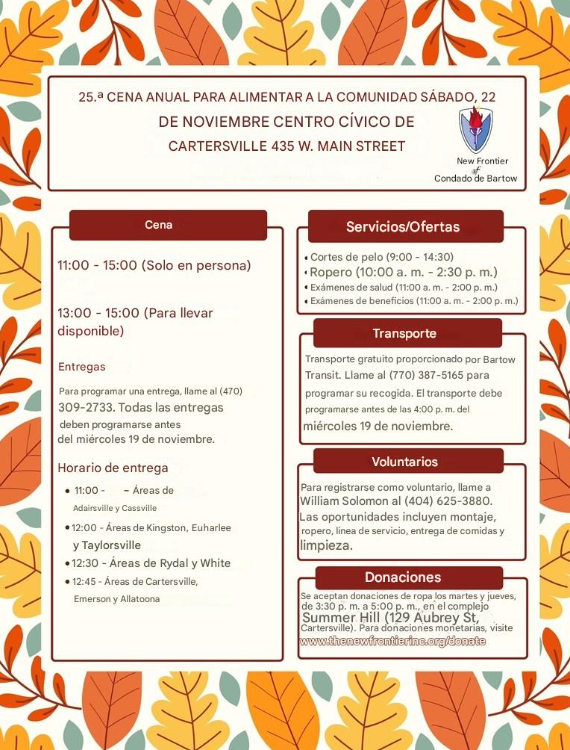 On Saturday, November 22nd New Frontier of Bartow County will be hosting the 25th Annual Feed the Community Dinner. Stop by 435 W. Main Street in Cartersville from 11-3 for dining; takeout is available from 1-3. Visit https://www.thenewfrontierinc.org/feed-the-community for more details.