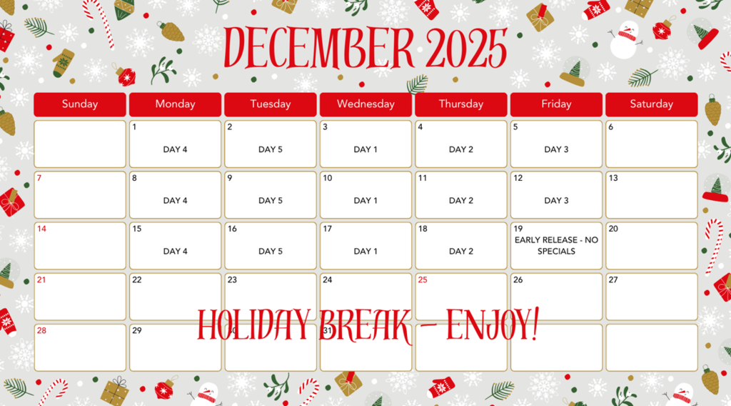Hey Families - Here is our Specials Schedule for December. Please be sure to wear those sneakers on P.E. days!