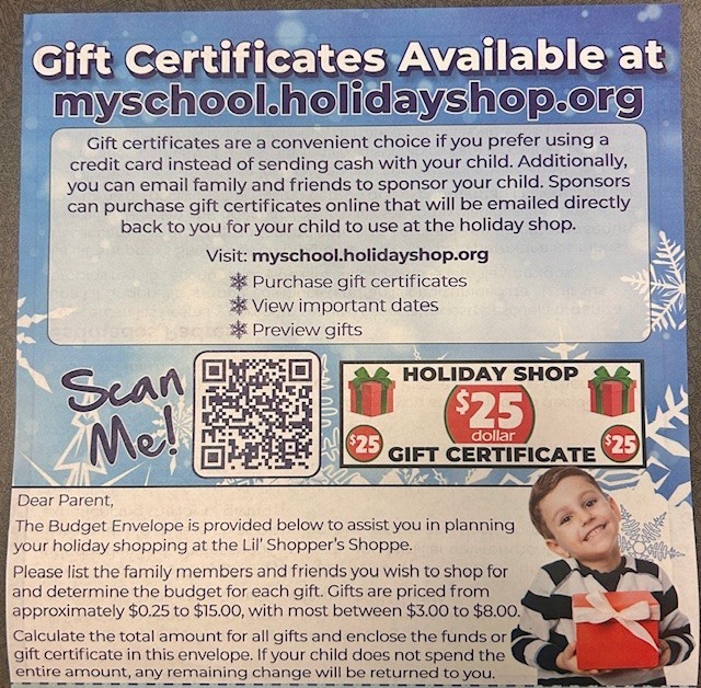 Holiday Shop is coming next week, Dec.8 - 12!  :-)  Be on the lookout this week for the Lil' Shopper's Shoppe flyer in your child's backpack. Shop will be open next week for students only. Prices range from .25 - 18.00.  Don't want to send cash?  You can purchase a gift certificate for your student at https://myschool.holidayshop.org/whitepto  We are looking for volunteers to help!  Please go to https://www.signupgenius.com/go/10C0848AEAC2EA7FDC61-60476708-2025#/