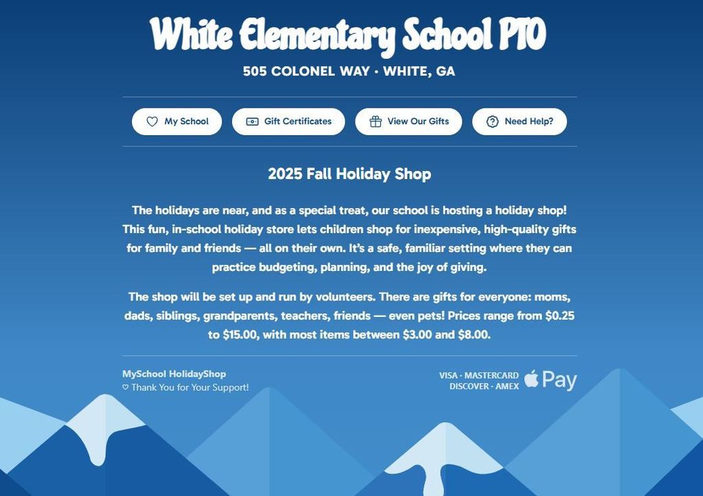 Holiday Shop is coming next week, Dec.8 - 12!  :-)  Be on the lookout this week for the Lil' Shopper's Shoppe flyer in your child's backpack. Shop will be open next week for students only. Prices range from .25 - 18.00.  Don't want to send cash?  You can purchase a gift certificate for your student at https://myschool.holidayshop.org/whitepto  We are looking for volunteers to help!  Please go to https://www.signupgenius.com/go/10C0848AEAC2EA7FDC61-60476708-2025#/