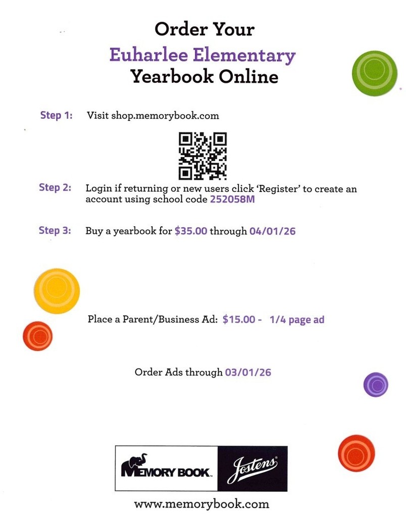 Order Your Euharlee Elementary Yearbook Online - There is a QR code to place an order. Visit shop.memorybook.com.  Login if returning or new users click "Register" to create an account using school code 252058M.  Buy a yearbook for $35 through 4/1/12026. Place a parent/business ad: $15 - 1/4 page ad.  Order ads through 3/1/2026