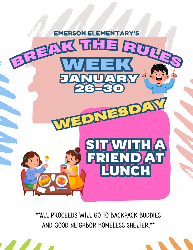 Break the Rules Week - Tomorrow is Sit at Lunch with a Friend. All proceeds go to Backpack Buddies and Good Neighbor Homeless Shelter.