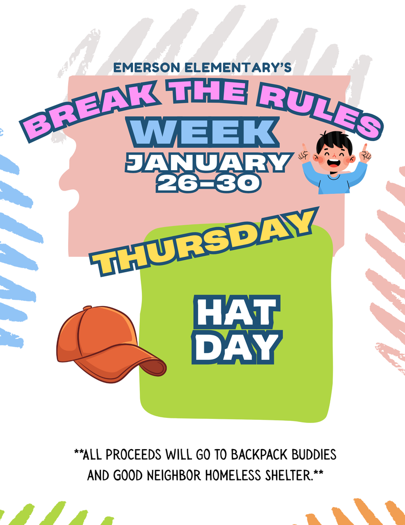 Break the Rules Week - Tomorrow is Hat Day. All proceeds go to Backpack Buddies and Good Neighbor Homeless Shelter.