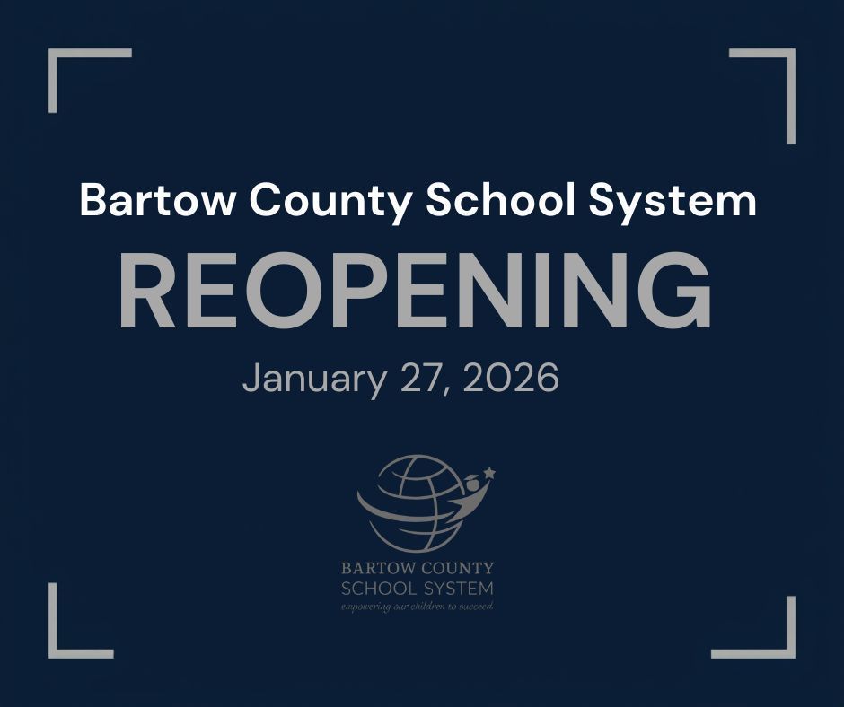 Bartow County School System Reopening January 27
