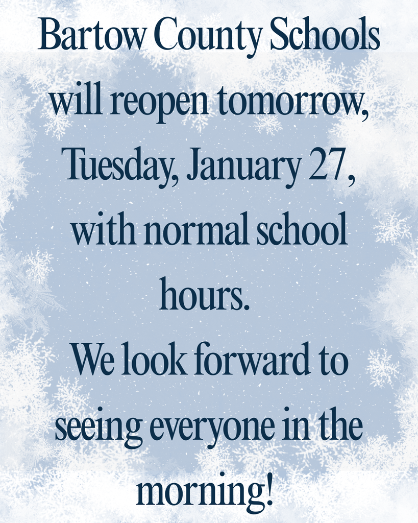 Bartow County Schools will reopen tomorrow with normal school hours.