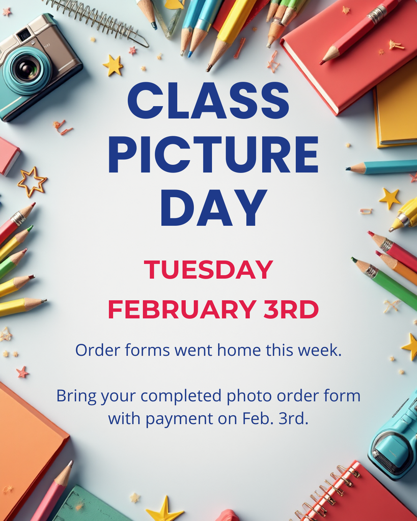 Class Picture Day. Tuesday, Feb. 3rd. Order forms went home this week. Bring your completed photo order form with payment on Feb. 3rd.