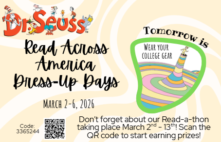 It's Read Across America week! Tomorrow is Wear Your College Gear!