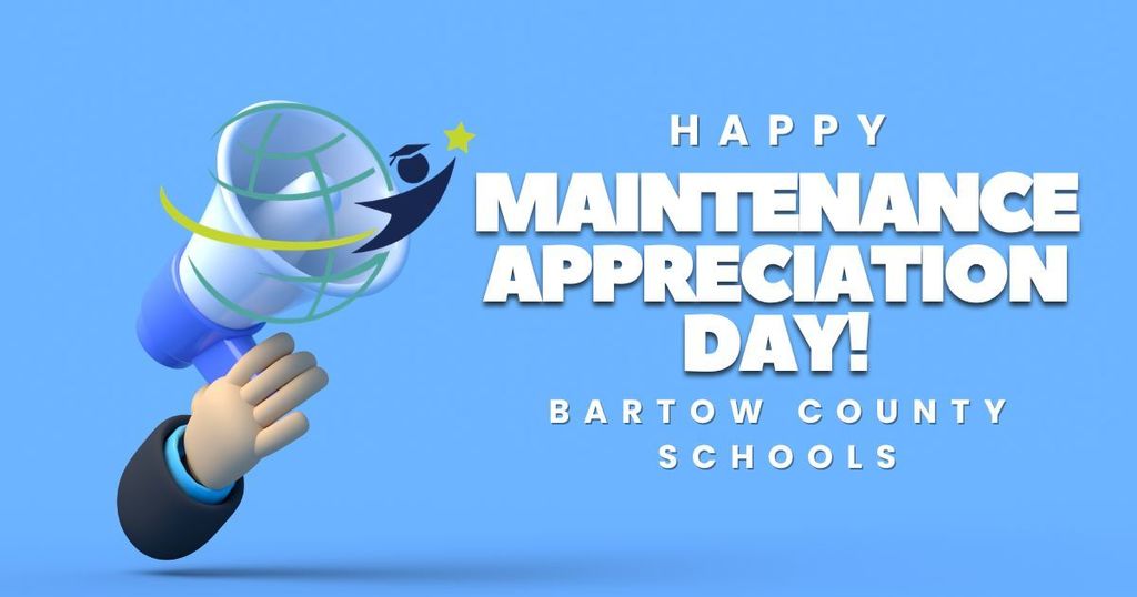 Bright blue background with a hand holding a globe, celebrating "Maintenance Appreciation Day." Text reads "Bartow County Schools."