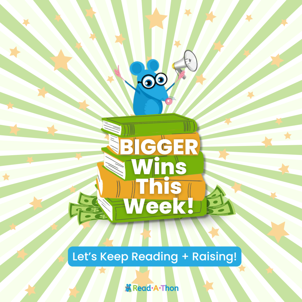 A cartoon mouse wearing glasses, holding a megaphone, stands atop a stack of books. Text reads "BIGGER Wins This Week!" and "Let's Keep Reading + Raising!" on a green and white striped background.