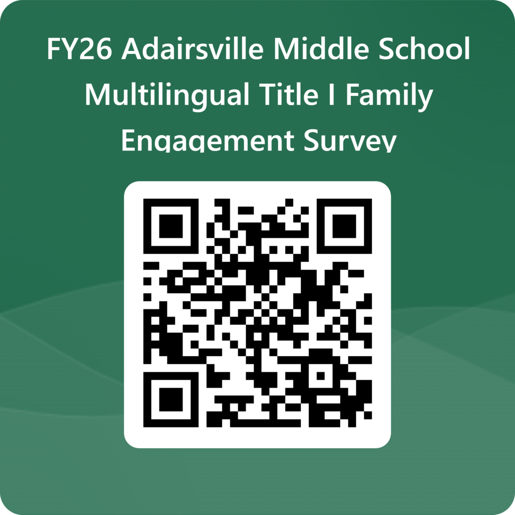 Green background with white border. Text reads: "FY26 Adairsville Middle School Multilingual Title I Family Engagement Survey." QR code below.