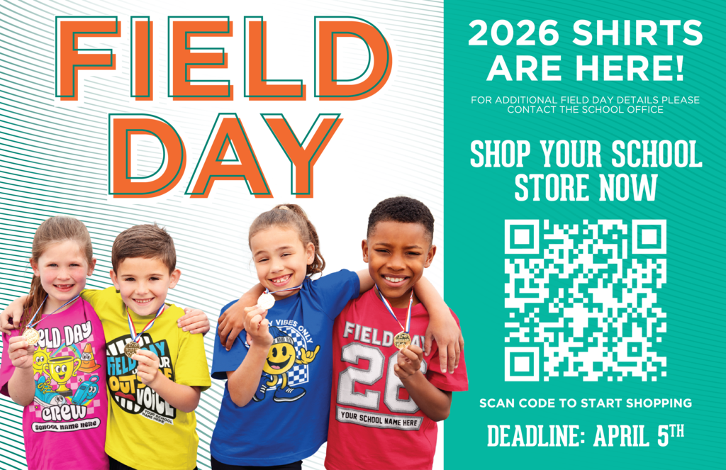 Poster advertising 2026 field day shirts. Four children stand together with arms around shoulders, wearing colorful shirts. QR code.