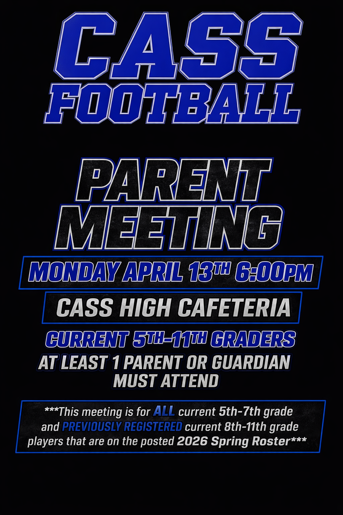 An advertisement poster for a "CASS FOOTBALL PARENT MEETING" on April 13th at 6:00pm. It specifies that it is for current 5th-11th graders and their parents or guardians.