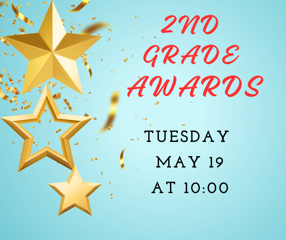 Stars and confetti on a blue background. Text reads: "2nd Grade Awards Tuesday May 19 at 10:00".