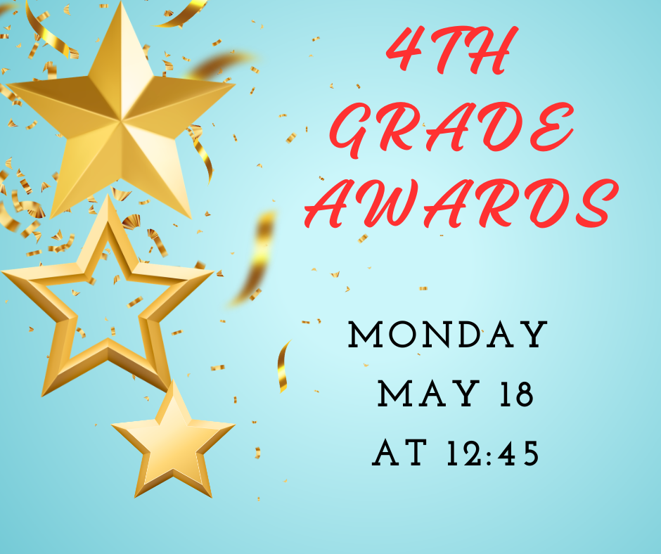 Three gold stars and streamers against a blue background. Text reads "4th Grade Awards", "Monday", "May 18", and "At 12:45".