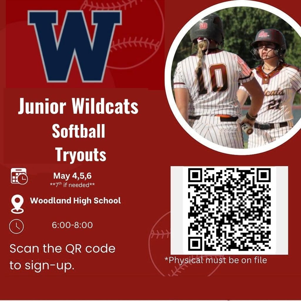 Junior Wildcats Softball Tryouts. May 4th, 5th, 6th. Woodland High School. 6:00-8:00. Scan the QR code to sign up. *Physical must be on file. 