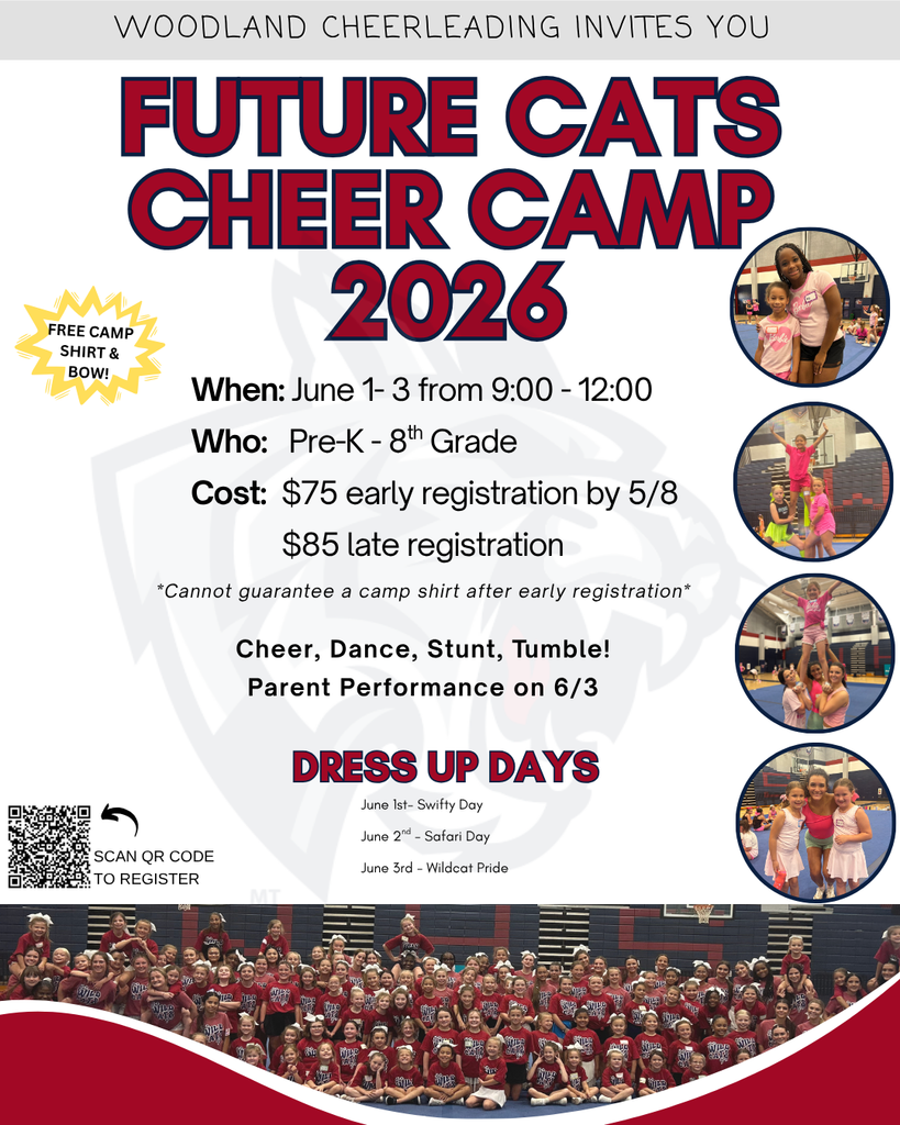 Woodland Cheerleading Invites You  Future Cats Cheer Camp 2026  When: June 1-3 from 9:00-12:00pm Who: Pre-K - 8th Grade Cost: $75 early registration by 5/8, $85 late registration  *Free Camp Shirt & Bow* *Cannot guarantee a camp shirt after early registration.   Cheer, Dance, Stunt, Tumble! Parent Performance on 6/3  Dress Up Days  June 1st - Swifty Day June 2nd - Safari Day June 3rd - Wildcat Pride  The link to register is https://forms.office.com/Pages/ResponsePage.aspx?id=noJuhJQ2vkKeh2y7Pidly6F791vxouVKoJ7bsEQEhX5UODY0SDdSNjRPTUtYUVFFMUlDQVYyOVk5NS4u