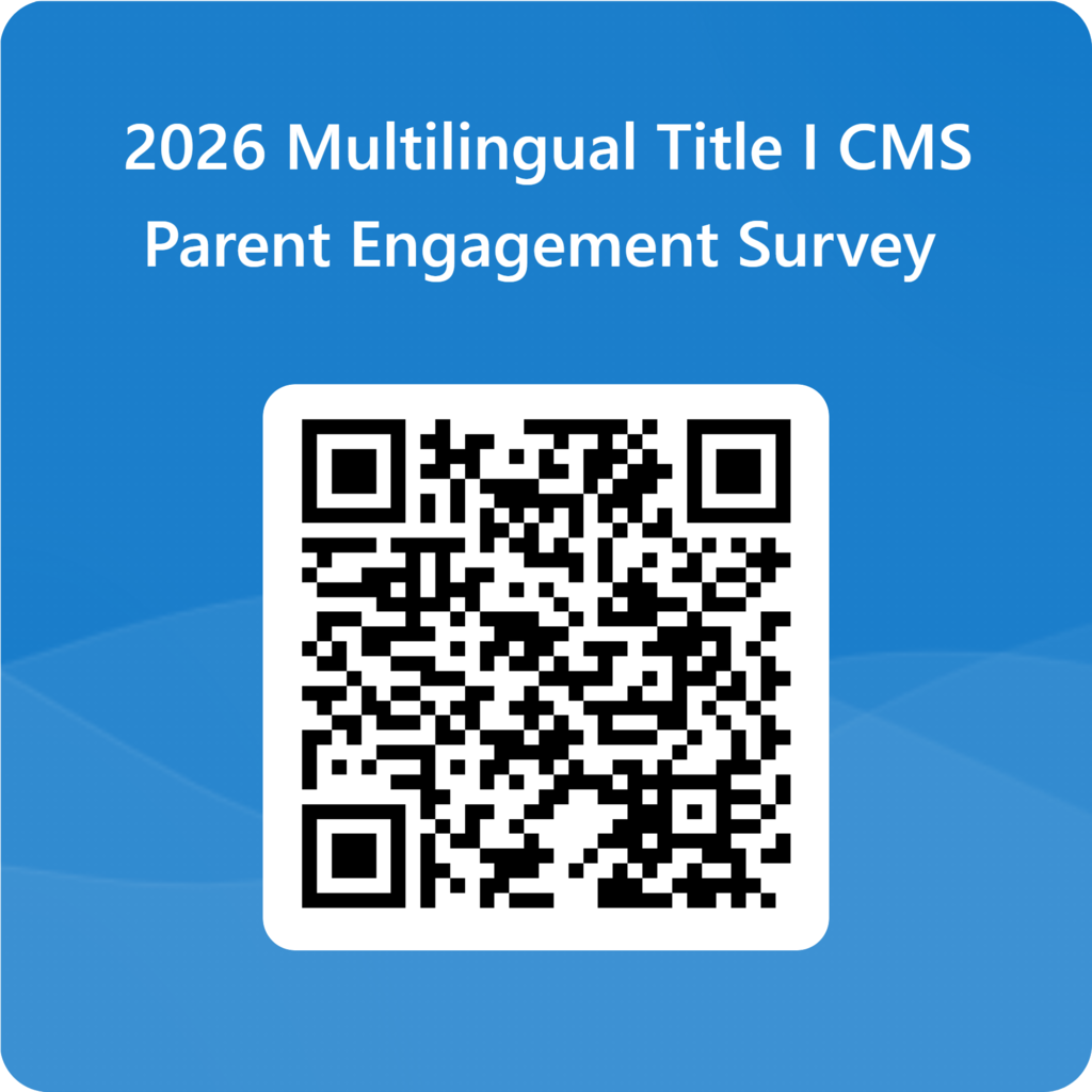 A blue background displays a QR code for the 2026 Multilingual Title I CMS Parent Engagement Survey.