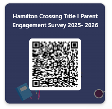 Blue background with white text reading "Hamilton Crossing Title I Parent Engagement Survey 2025-2026". A QR code is below the text.