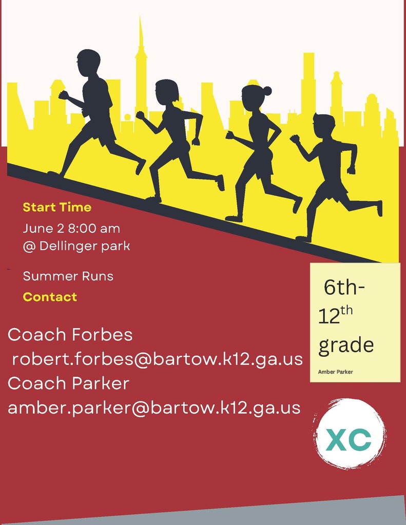 Start Time June 2 at 8:00am at Dellinger Park. Summer Runs. Contact Coach Forbes robert.forbes@bartow.k12.ga.us or Coach Parker amber.parker@bartow.k12.ga.us. 6th-12th grade.