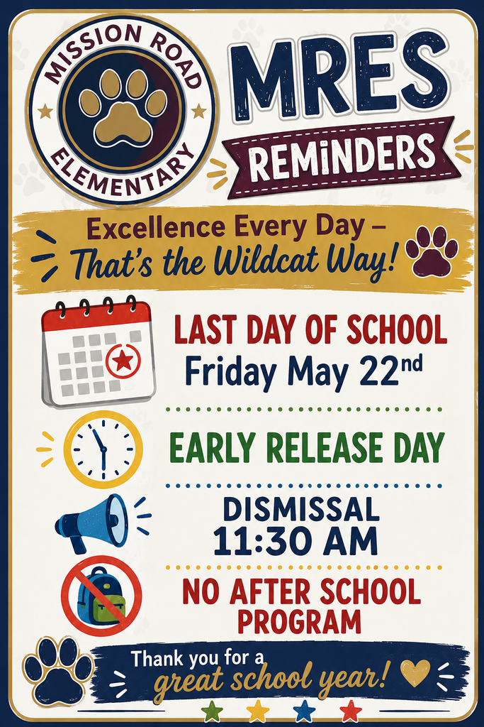 Last Day of School Reminder, Last Day of School May 22nd, Early Release Day, Dismissal 11:30 AM, No After School Program