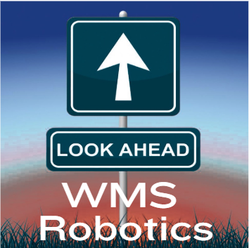 Image of a road sign that says Look Ahead with added text for WMS Robotics