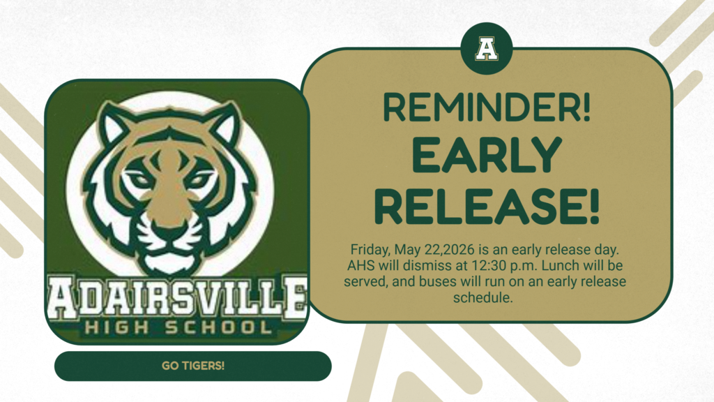 An announcement with a tiger logo for Adairsville High School. Text reads "REMINDER! EARLY RELEASE!" with details about dismissal time.