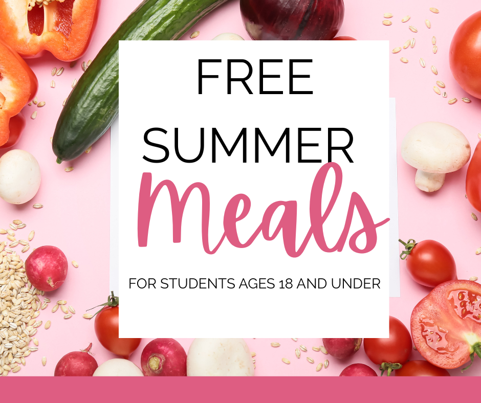 Text reads "FREE SUMMER MEALS FOR STUDENTS AGES 18 AND UNDER" over a pink background with vegetables.