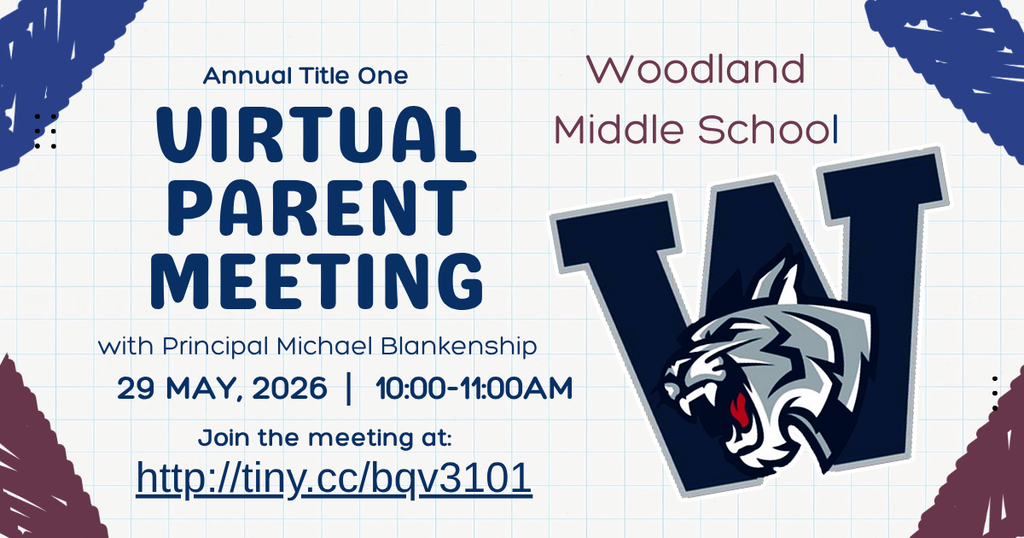 Annual Title One Virtual Parent Meeting with principal Michael Blankenship. May 29, 2026. 10:00am-11:00am. Join the meeting at http://tiny.cc/bqv3101. Woodland Middle School