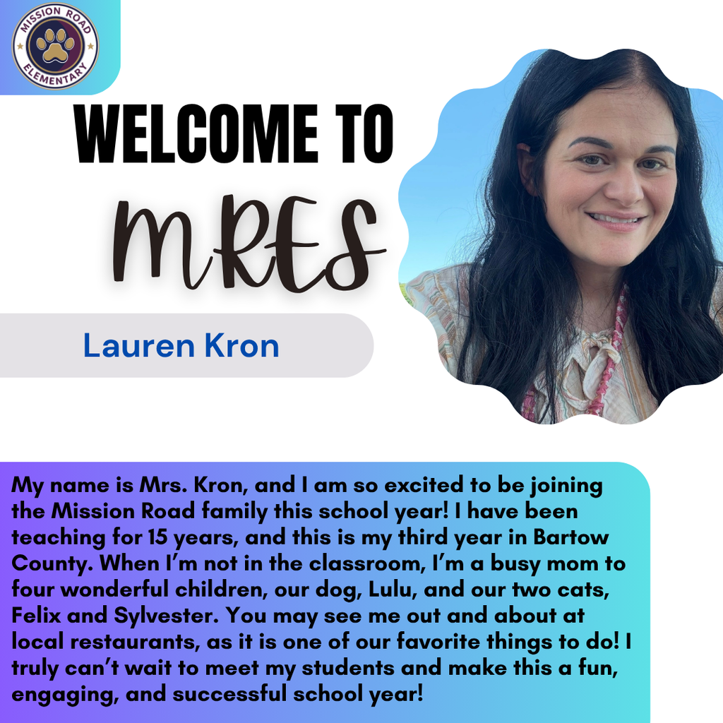 Welcome our new teacher to Mission Road, Mrs. Lauren Kron. She is smiling for a picture with a caption that introduces herself. 