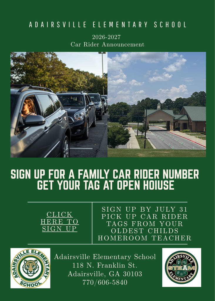 Green poster for Adairsville Elementary School. Features cars parked in a line and a school building. Text invites families to sign up for car rider by July 31.