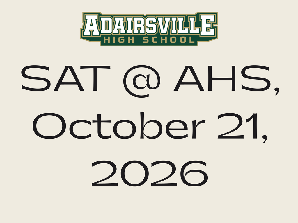 A beige background displays a green logo for Adairsville High School. Below it, black text reads "SAT @ AHS, October 21, 2026".