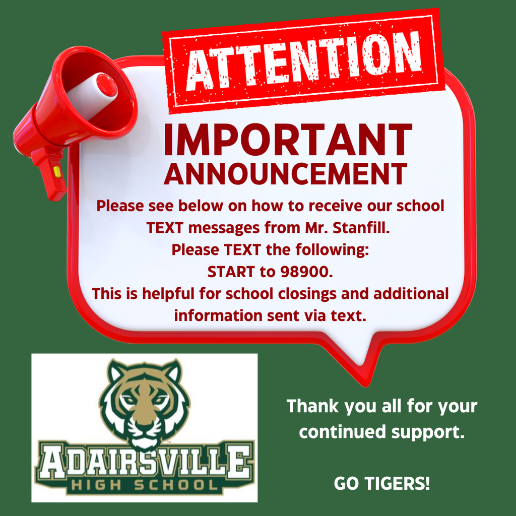 Attention- Important Announcement. Please see below on how to receive our school TEXT messages from Mr. Stanfill. Please TEXT the following: START to 98900. This is helpful for school closings and additional information sent via text.