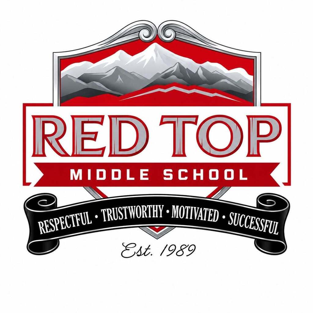 Logo with mountains and text "RED TOP MIDDLE SCHOOL", attributes "RESPECTFUL, TRUSTWORTHY, MOTIVATED, SUCCESSFUL" and "Est. 1989".