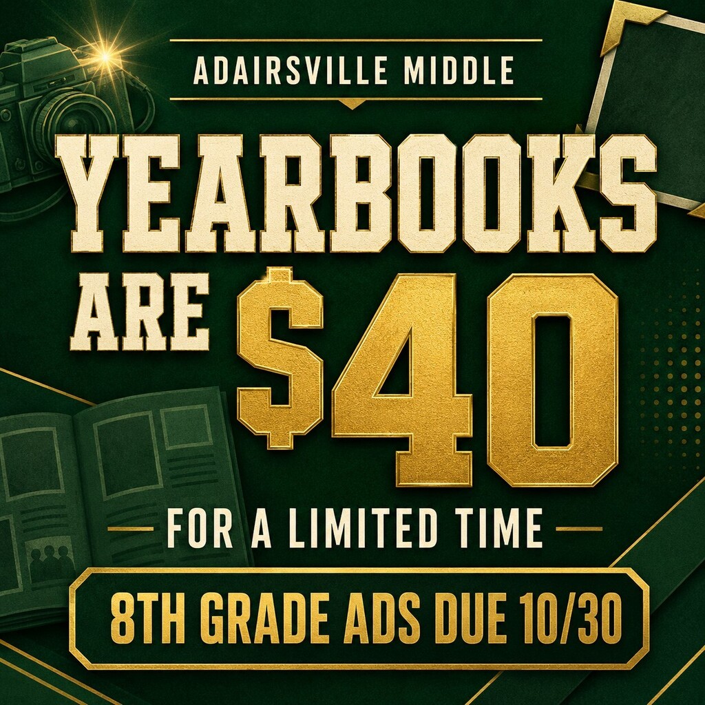 Advertisement with a green background displays "Yearbooks are $40 for a limited time" and "8th grade ads due 10/30".
