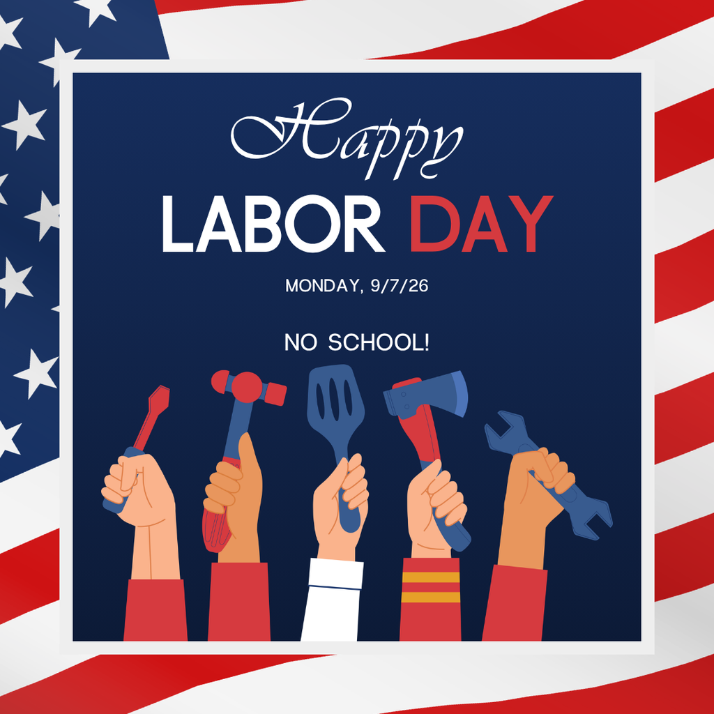 Illustration of hands holding tools and US flag background with "Happy Labor Day" and "No School" on September 7, 2026.