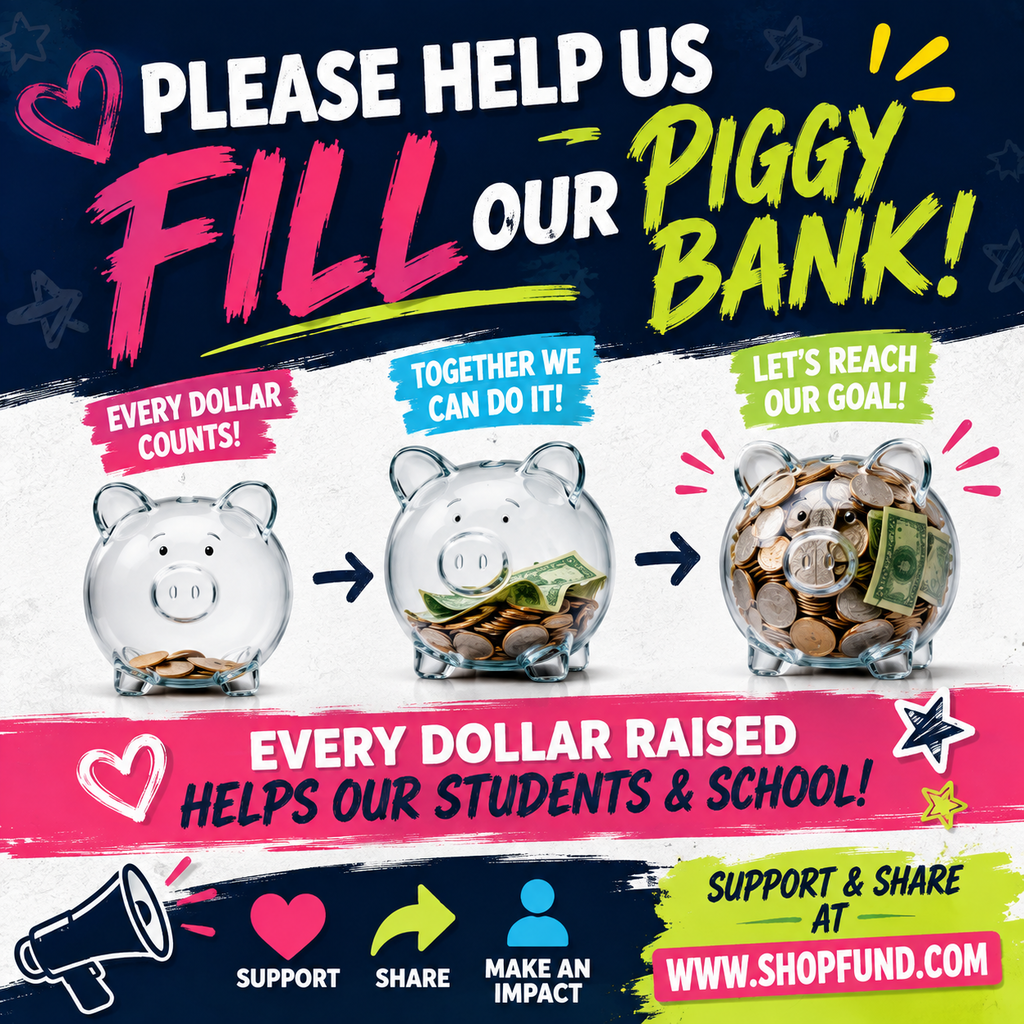 Poster with three piggy banks, one empty, one half full, one full. Words read "Please help us fill our piggy bank".