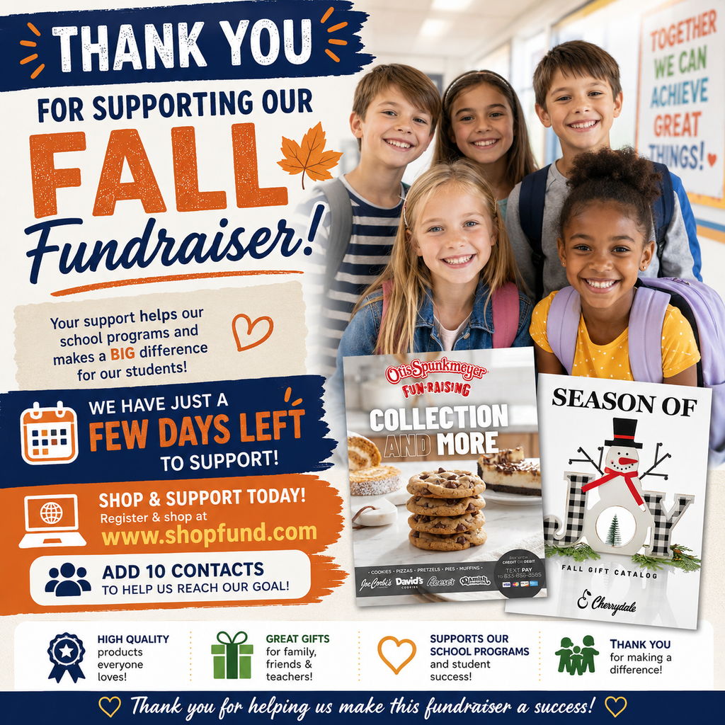 Thank you for supporting our Fall fundraiser! Your support helps our school programs and makes a big difference for our students! We have just a few days left to support! Shop & Support today! Register and shop at www.shopfund.com. Add 10 contacts to help us reach our goal! High quality products that everyone loves! Great gifts for family, friends and teachers! Supports our school programs. Thank you for making a difference!