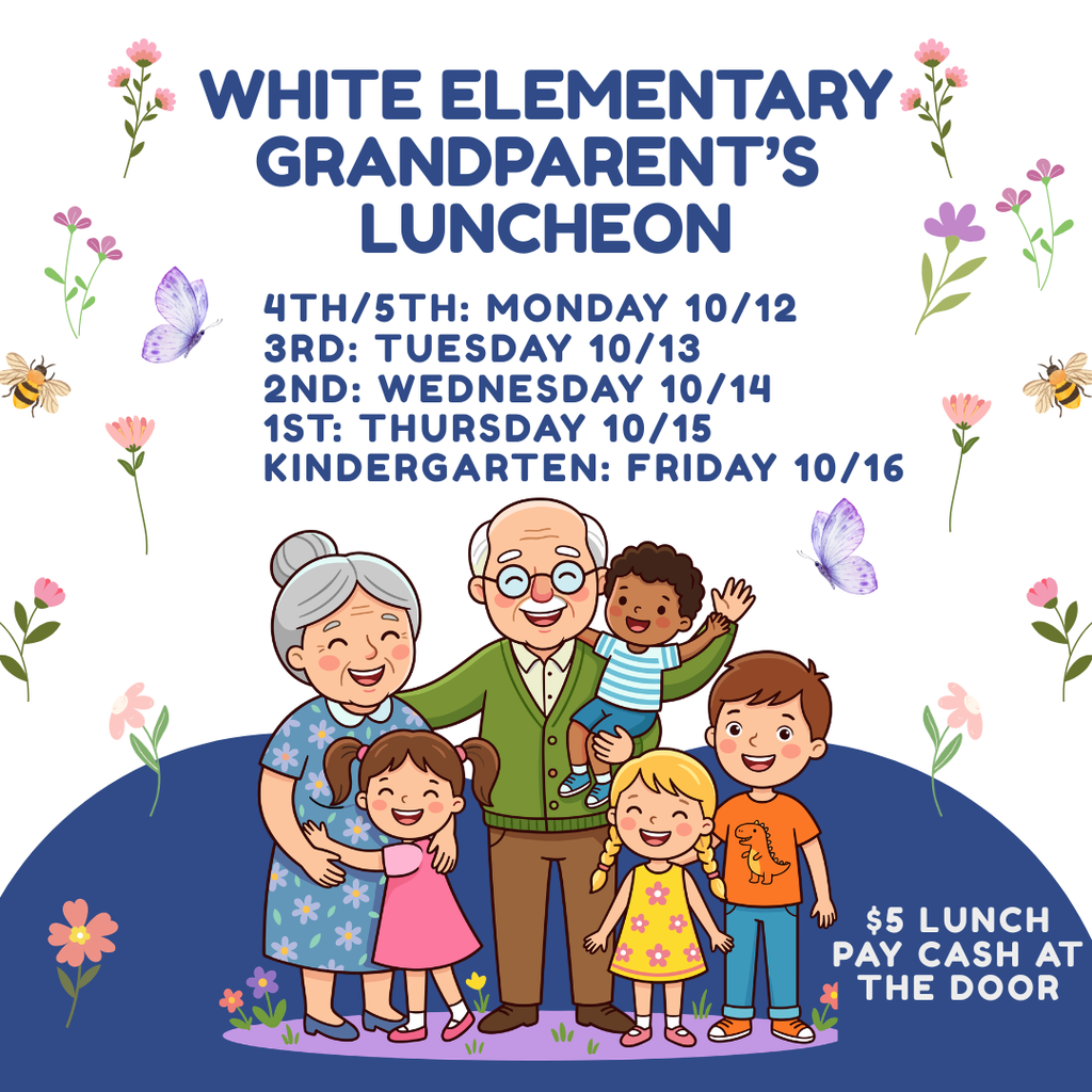 Grandparent's Luncheon. 4th/5th: Monday 10/12, 3rd: Tues. 10/13, 2nd: Wed. 10/14, 1st: Thurs. 10/15, K: Fri. 10/16. $5 lunch. Pay cash at the door.