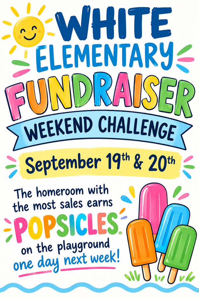 WES Fundraiser Weekend Challenge. Sept. 19-20. The homeroom with the most sales earns popsicles on the playground one day next week!