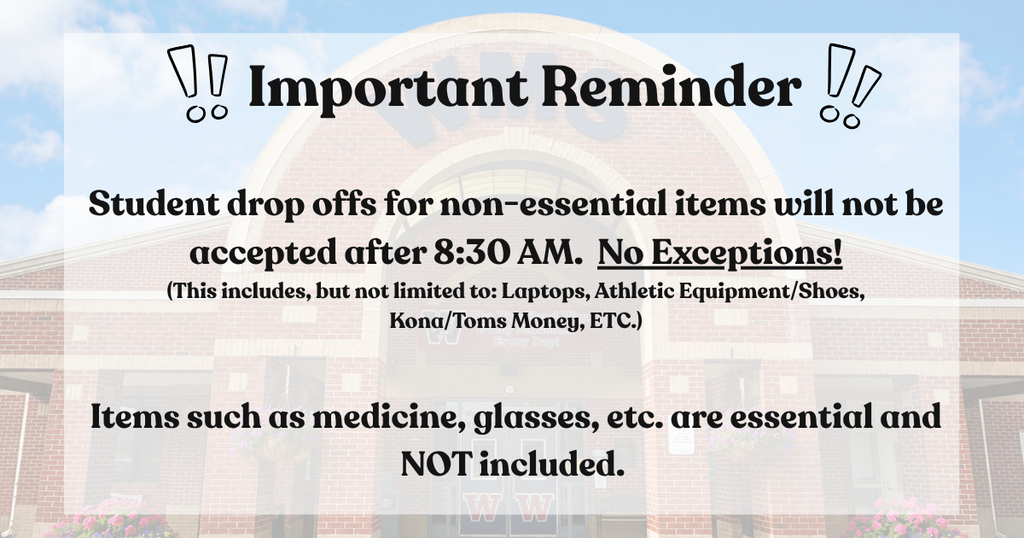 A sign in front of a building reads "Important Reminder" with a list of non-essential items that won't be accepted after 8:30 AM. Student drop offs for non-essential items will not be accepted after 8:30am. No Exceptions! (This includes, but not limited to: Laptops, athletic equipment/shoes, kona/Toms money, etc.) Items such as medicine, glasses, etc. are essential and NOT included.