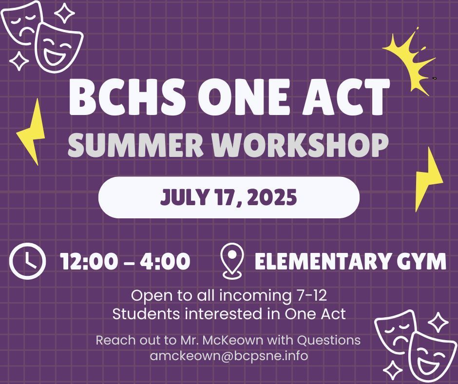 Flyer with Date/Time/Location of One Act Summer Workshop (July 17th @ 12:00 in the Elementary Gym)