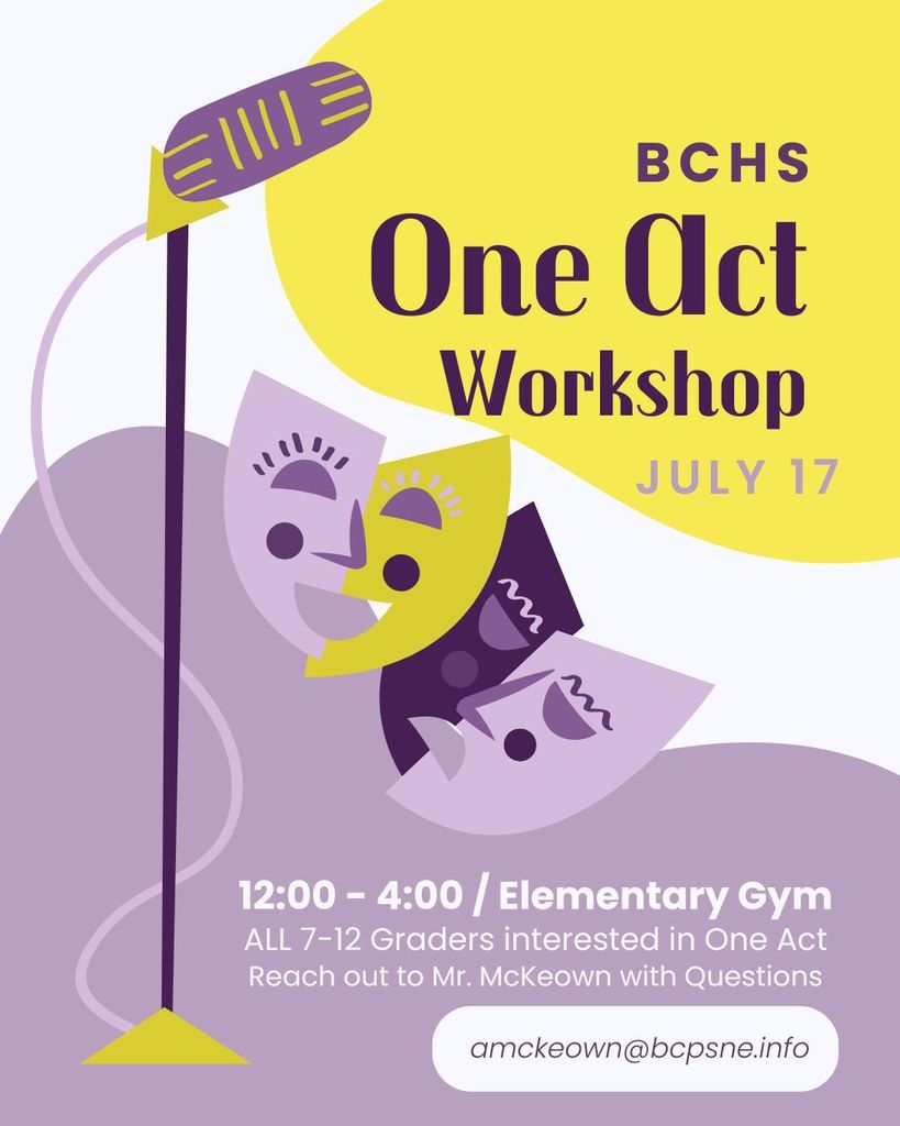 Flyer with Date/Time/Location of One Act Summer Workshop (July 17th @ 12:00 in the Elementary Gym)