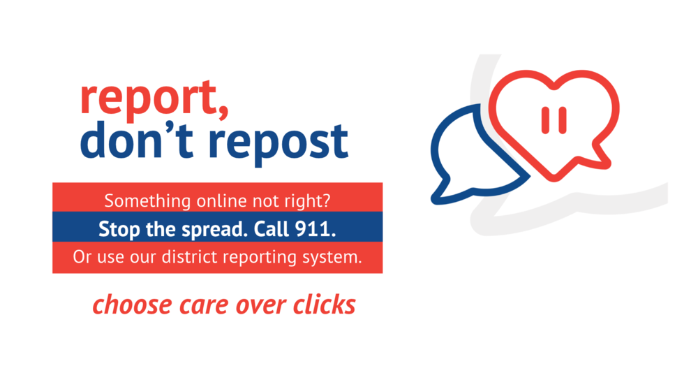 Report, don't repost. Choose care over clicks.