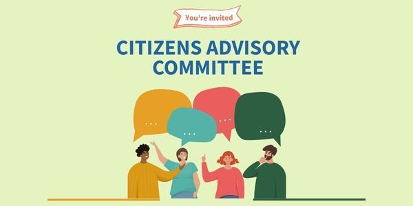 You're invited: Citizens Advisory Committee