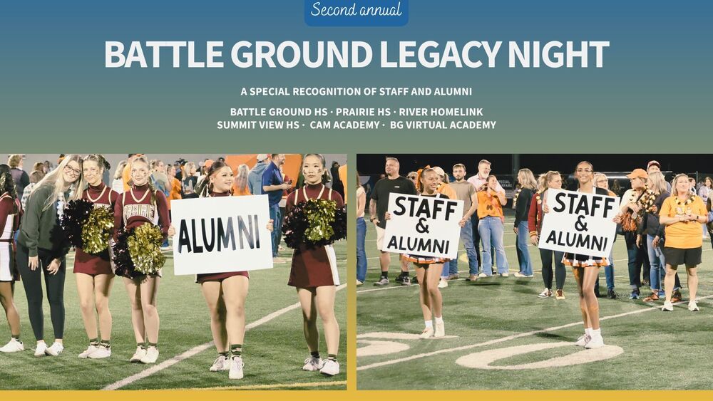 Second annual Battle Ground Legacy Night. A special recognition of staff and alumni. battle Ground HS · prairie hs · river Homelink summit view hs · cam academy · bg virtual academy